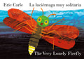 The Very Lonely Firefly/La Luciérnaga Muy Solitaria (Bilingual English-Spanish Edition) - Ingram