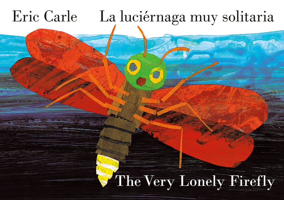 The Very Lonely Firefly/La Luciérnaga Muy Solitaria (Bilingual English-Spanish Edition) - Ingram