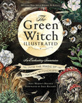 The Green Witch Illustrated: An Enchanting Immersion Into the Magic of Natural Witchcraft - Ingram