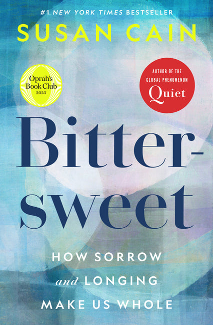 Bittersweet (Oprah's Book Club): How Sorrow and Longing Make Us Whole - Ingram