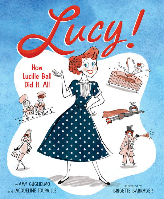 Lucy!: How Lucille Ball Did It All - Ingram