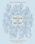 French at Heart: Recipes That Bring France Home - Ingram