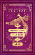 The Ornithologist's Field Guide to Love - Ingram