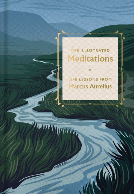 The Illustrated Meditations: Life Lessons from Marcus Aurelius - Ingram