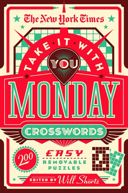 The New York Times Take It with You Monday Crosswords: 200 Easy Removable Puzzles - Ingram