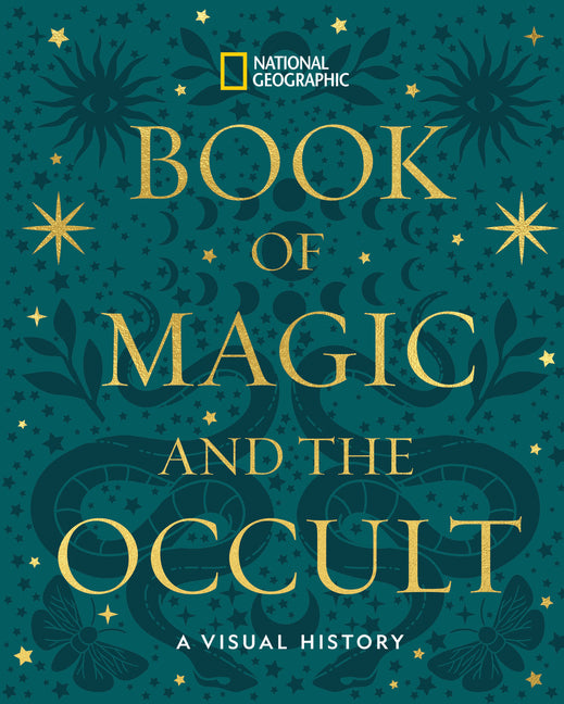 National Geographic Book of Magic and the Occult: A Visual History - Ingram