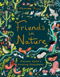 Friends in Nature: Discover Earth's Amazing Ecosystems - Ingram