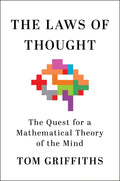 The Laws of Thought: The Quest for a Mathematical Theory of the Mind - Ingram