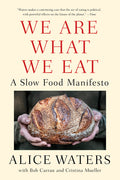 We Are What We Eat: A Slow Food Manifesto - Ingram