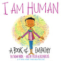 I Am Human: A Book of Empathy - Ingram