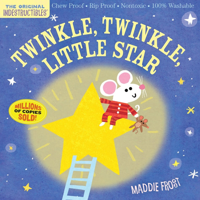 Indestructibles: Twinkle, Twinkle, Little Star: Chew Proof - Rip Proof - Nontoxic - 100% Washable (Book for Babies, Newborn Books, Safe to Chew) - Ingram