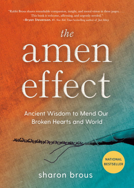 The Amen Effect: Ancient Wisdom to Mend Our Broken Hearts and World - Ingram