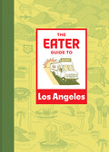 The Eater Guide to Los Angeles - Ingram