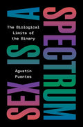 Sex Is a Spectrum: The Biological Limits of the Binary - Ingram