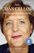 The Chancellor: The Remarkable Odyssey of Angela Merkel - Ingram