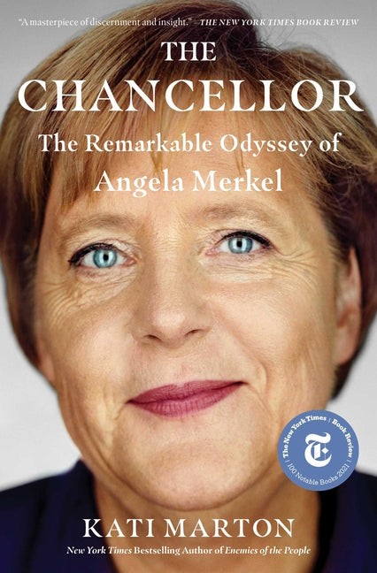 The Chancellor: The Remarkable Odyssey of Angela Merkel - Ingram