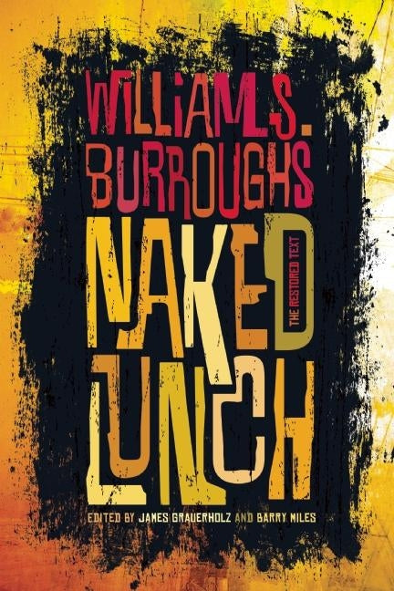 Naked Lunch: The Restored Text - Ingram