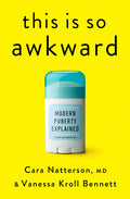 This Is So Awkward: Modern Puberty Explained - Ingram