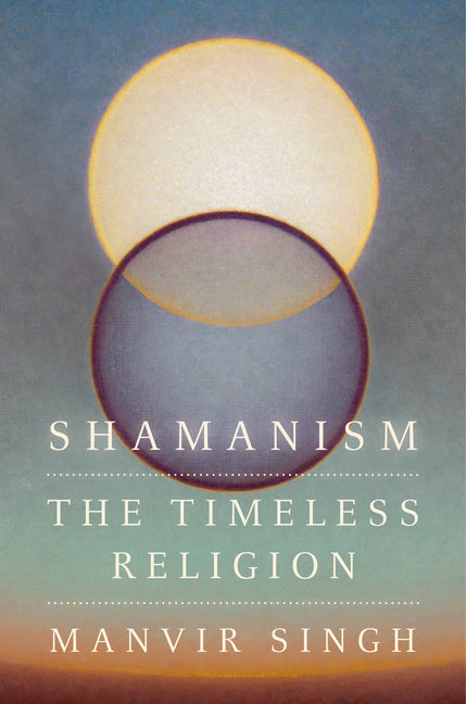 Shamanism: The Timeless Religion - Ingram