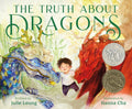 The Truth about Dragons: (Caldecott Honor Book) - Ingram