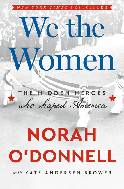 We the Women: The Hidden Heroes Who Shaped America - Ingram