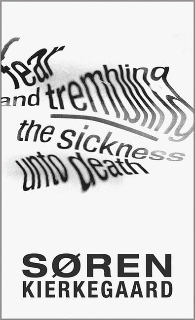 Fear and Trembling and the Sickness Unto Death (Revised) - Ingram