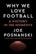 Why We Love Football: A History in 100 Moments - Ingram