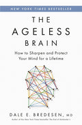 The Ageless Brain: How to Sharpen and Protect Your Mind for a Lifetime - Ingram