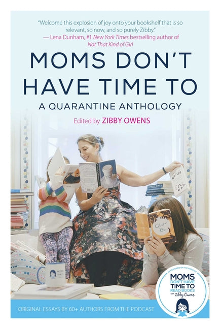 Moms Don't Have Time to: A Quarantine Anthology - Ingram