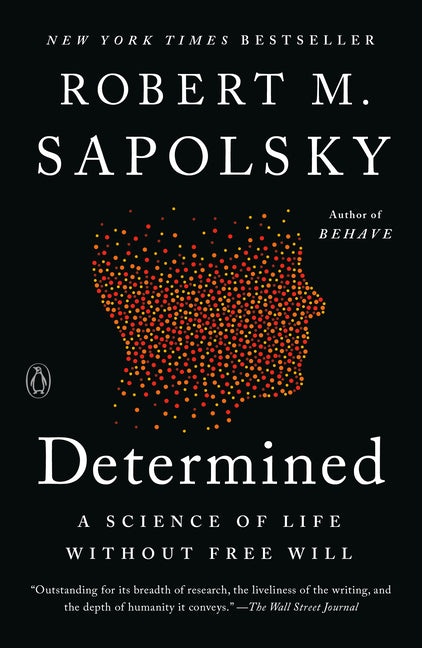 Determined: A Science of Life Without Free Will - Ingram