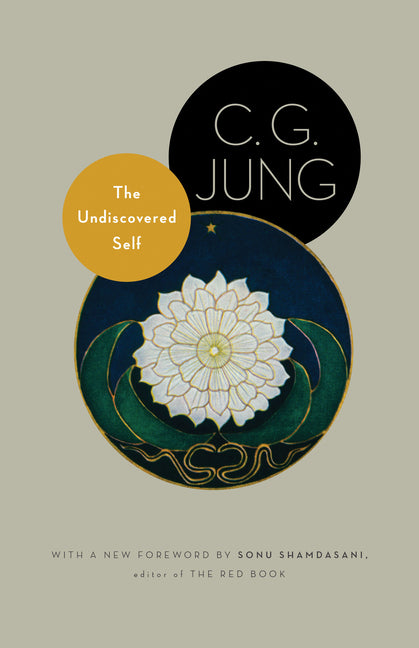 The Undiscovered Self: With Symbols and the Interpretation of Dreams (Revised) - Ingram