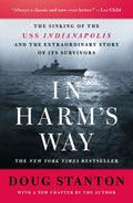 In Harm's Way: The Sinking of the USS Indianapolis and the Extraordinary Story of Its Survivors (Revised and Updated) - Ingram