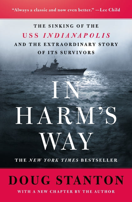 In Harm's Way: The Sinking of the USS Indianapolis and the Extraordinary Story of Its Survivors (Revised and Updated) - Ingram
