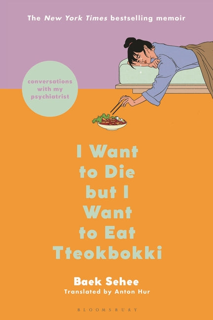 I Want to Die But I Want to Eat Tteokbokki: Conversations with My Psychiatrist - Ingram