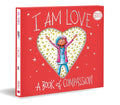 I Am Love (Deluxe Gift Edition): A Book of Compassion - Ingram