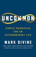 Uncommon: Simple Principles for an Extraordinary Life - Ingram
