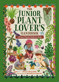 The Junior Plant Lover's Handbook: A Green-Thumb Guide for Kids - Ingram