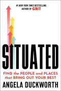 Situated: Find the People and Places That Bring Out Your Best - Ingram