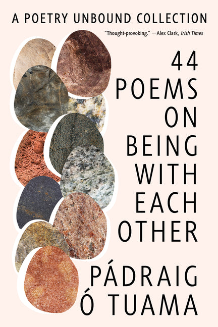 44 Poems on Being with Each Other: A Poetry Unbound Collection - Ingram