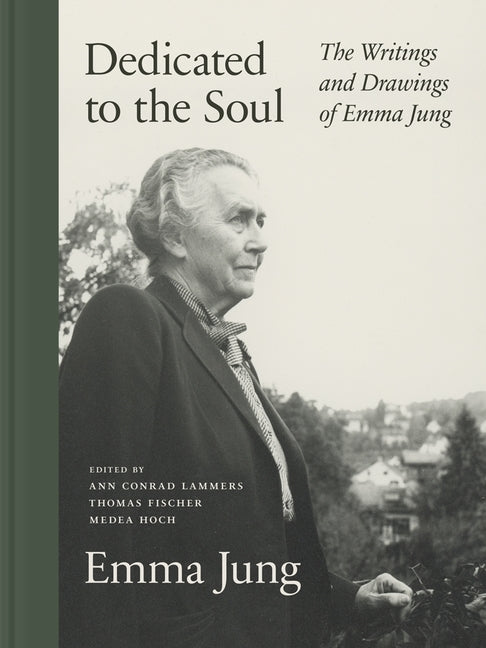 Dedicated to the Soul: The Writings and Drawings of Emma Jung - Ingram