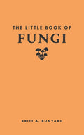 The Little Book of Fungi - Ingram