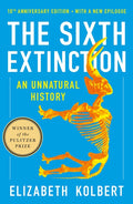 The Sixth Extinction (10th Anniversary Edition): An Unnatural History - Ingram