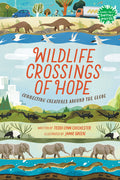 Wildlife Crossings of Hope: Connecting Creatures Around the Globe - Ingram