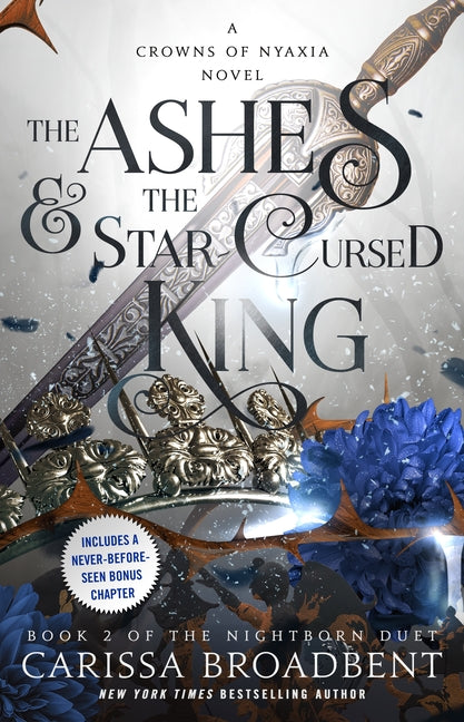 The Ashes & the Star-Cursed King: Book 2 of the Nightborn Duet - Ingram