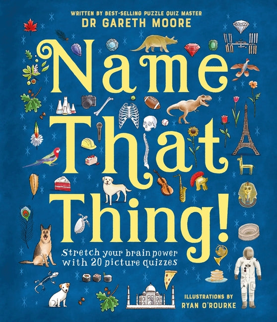 Name That Thing!: Stretch Your Brain Power with 20 Picture Quizzes - Ingram