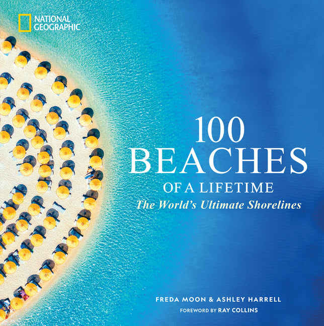 100 Beaches of a Lifetime: The World's Ultimate Shorelines - Ingram