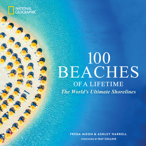 100 Beaches of a Lifetime: The World's Ultimate Shorelines - Ingram