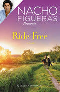 Nacho Figueras Presents: Ride Free: A Novel - Ingram