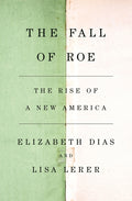 The Fall of Roe: The Rise of a New America - Ingram