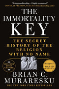 The Immortality Key: The Secret History of the Religion with No Name - Ingram